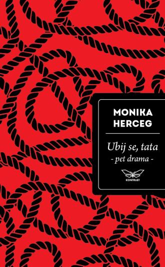 ubij se, tata monika herceg