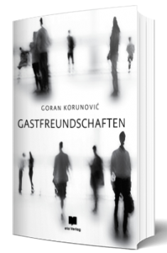 gastfreundschaften gostoprimstva goran korunović